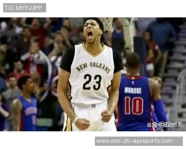 浓眉半场表现抢眼高效得分15分7篮板还命中一记三分球